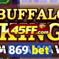 869 bet